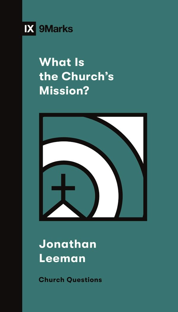 Cover image for What Is the Church's Mission?, isbn: 9781433578557