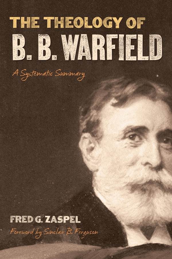 Cover image for The Theology of B. B. Warfield, isbn: 9781433578984