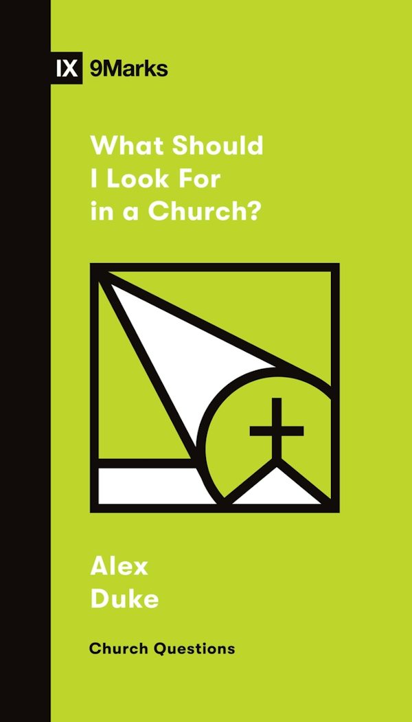 Cover image for What Should I Look for in a Church?, isbn: 9781433579042