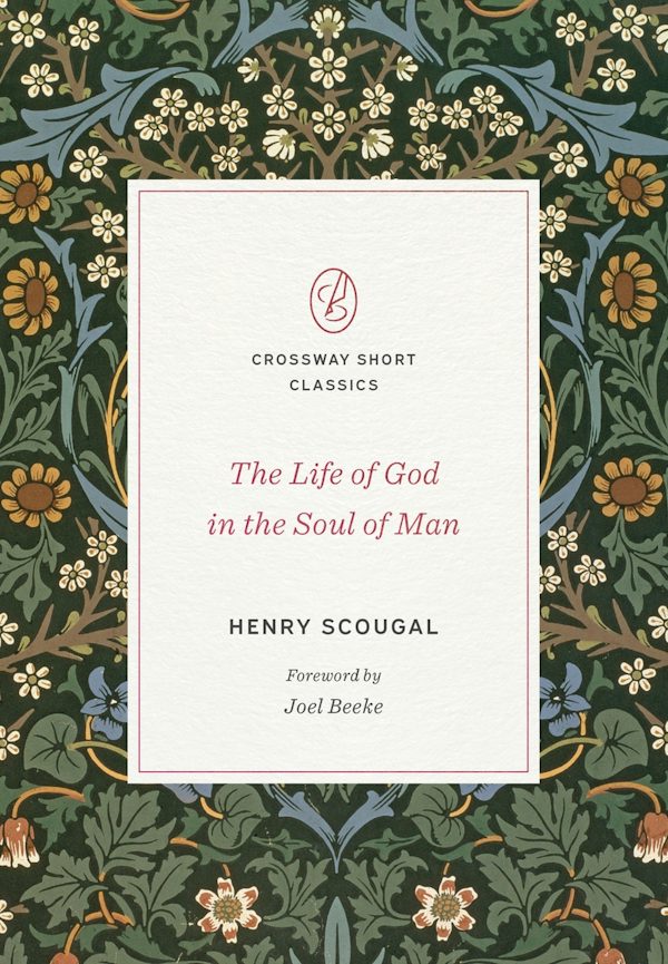 Cover image for The Life of God in the Soul of Man, isbn: 9781433580482