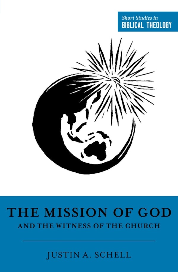 Cover image for The Mission of God and the Witness of the Church, isbn: 9781433581588