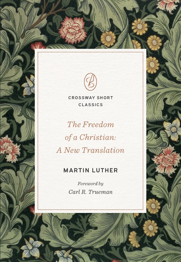 Cover image for The Freedom of a Christian, isbn: 9781433582264