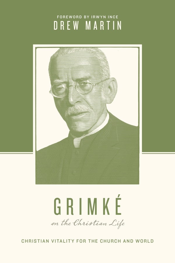 Cover image for Grimk� on the Christian Life, isbn: 9781433582349