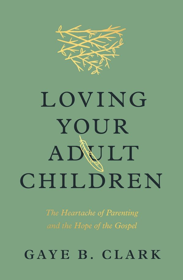 Cover image for Loving Your Adult Children, isbn: 9781433589324