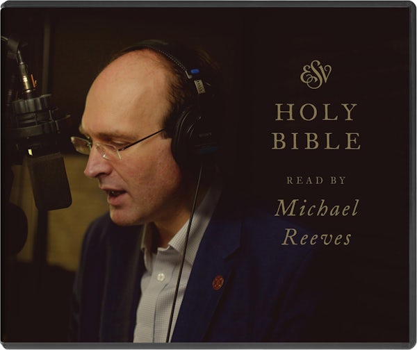 Cover image for ESV Audio Bible, Read by Michael Reeves, isbn: 9781433589676
