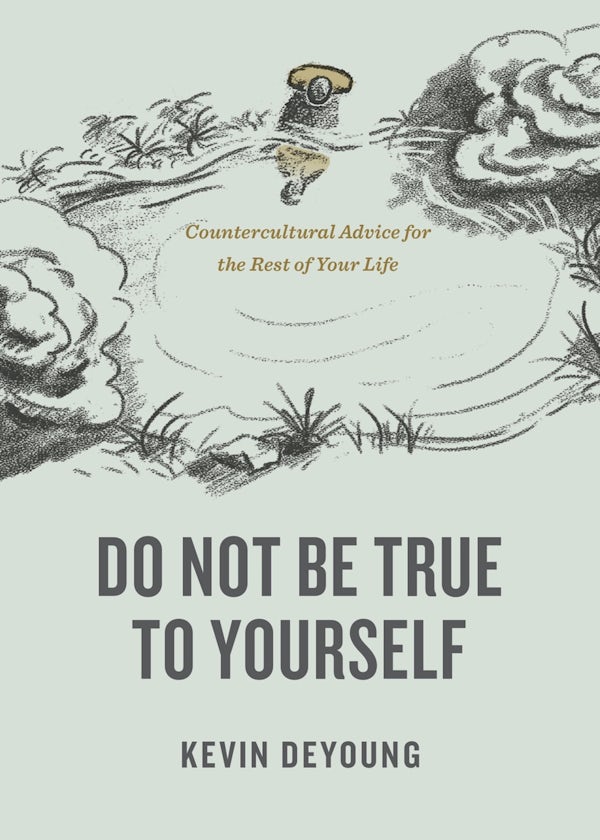Cover image for Do Not Be True to Yourself, isbn: 9781433590054