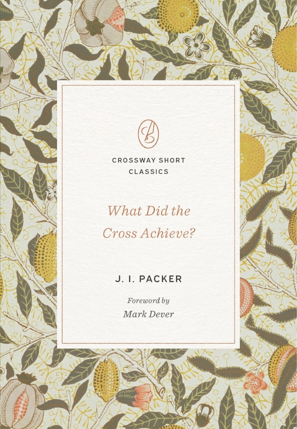 Cover image for What Did the Cross Achieve?, isbn: 9781433590504