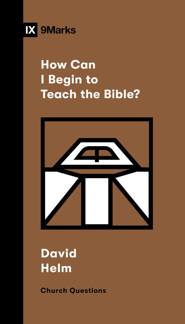 Cover image for How Can I Begin to Teach the Bible?, isbn: 9781433591471