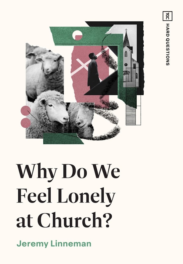 Cover image for Why Do We Feel Lonely at Church?, isbn: 9781433591693