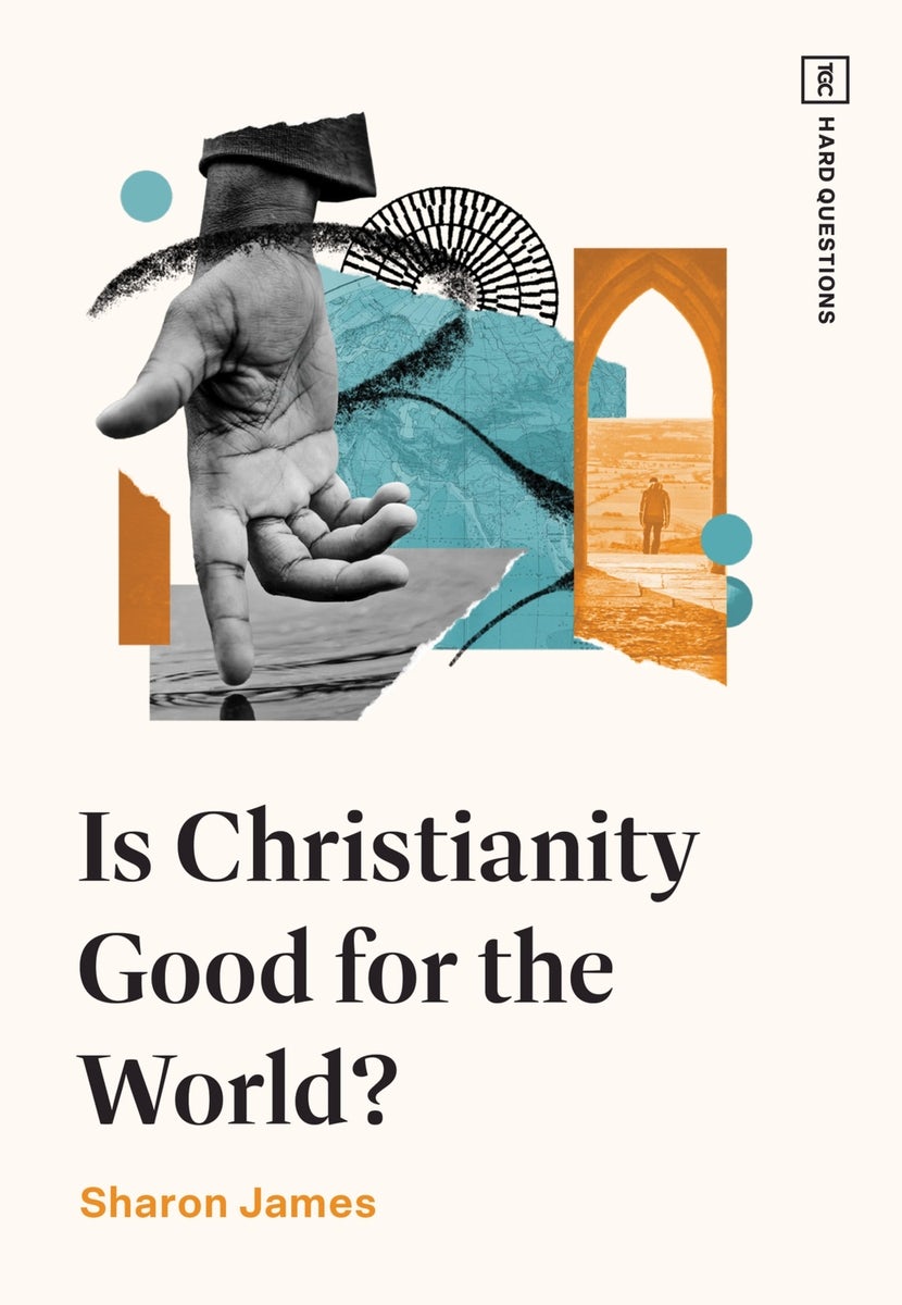 Cover image for Is Christianity Good for the World?, isbn: 9781433591754