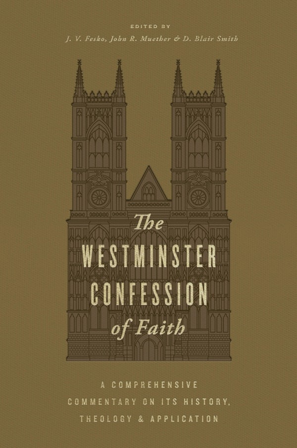 Cover image for The Westminster Confession of Faith, isbn: 9781433591815