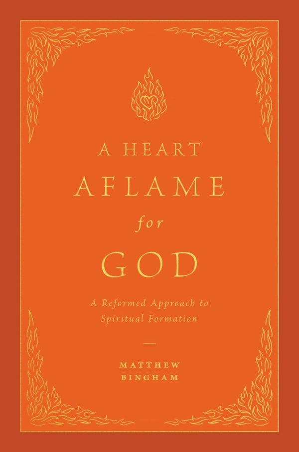 Cover image for A Heart Aflame for God, isbn: 9781433592621