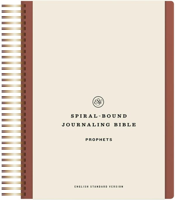 Cover image for ESV Spiral-Bound Journaling Bible, Prophets (Hardcover), isbn: 9781433596469