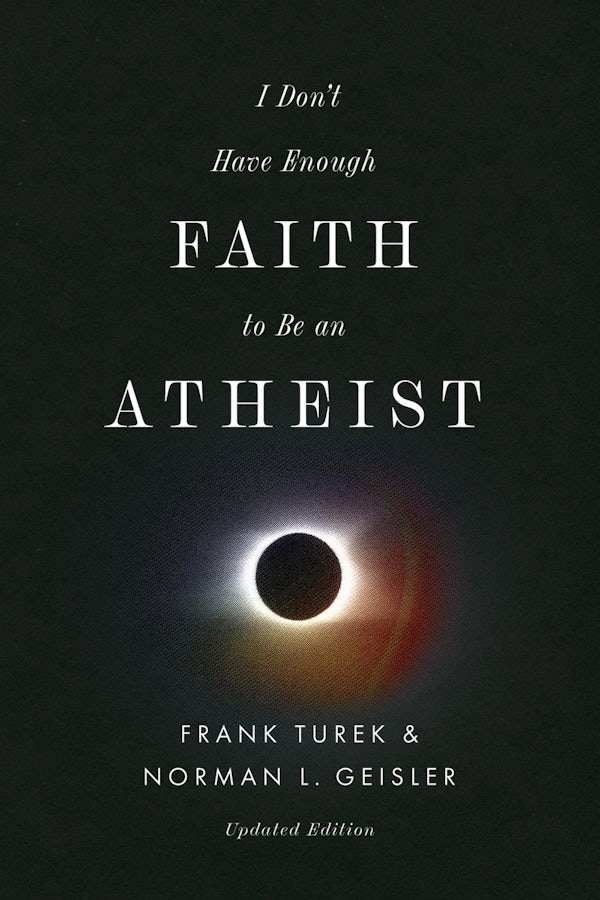 Cover image for I Don't Have Enough Faith to Be an Atheist (Updated Edition), isbn: 9781433598654