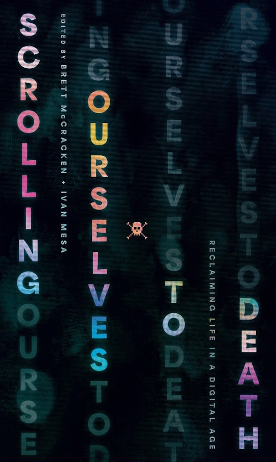 Cover image for Scrolling Ourselves to Death, isbn: 9781433599446