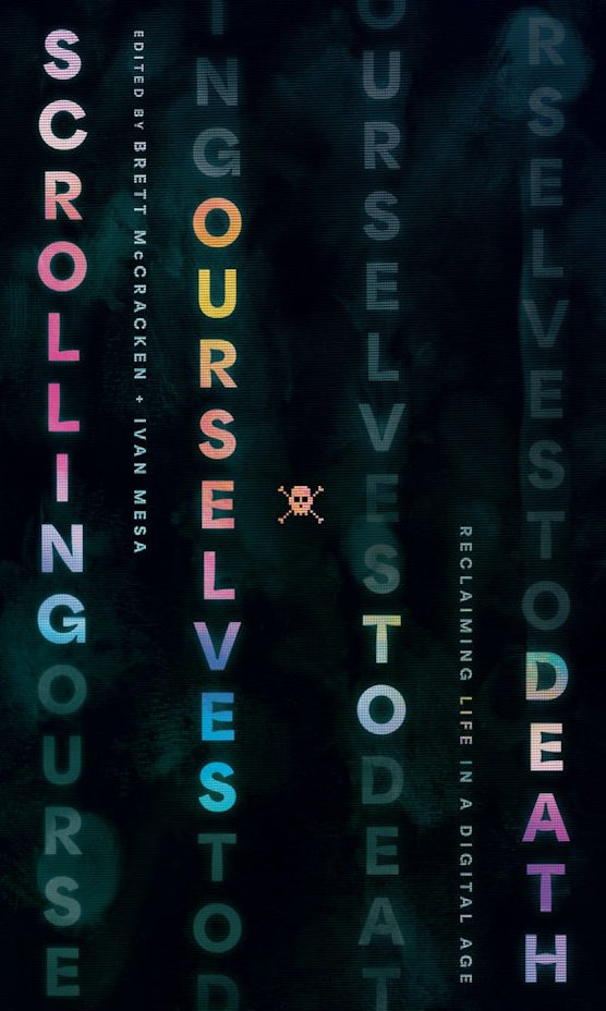 Cover image for Scrolling Ourselves to Death, isbn: 9781433599446