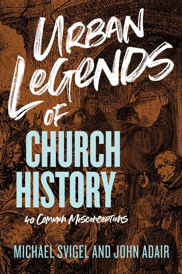 Cover image for Urban Legends of Church History, isbn: 9781433649837
