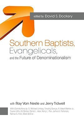 Cover image for Southern Baptists, Evangelicals, and the Future of Denominationalism, isbn: 9781433671203