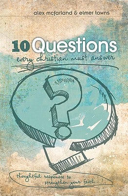 Cover image for 10 Questions Every Christian Must Answer, isbn: 9781433671814