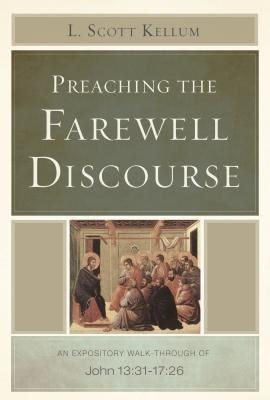 Cover image for Preaching the Farewell Discourse, isbn: 9781433673764