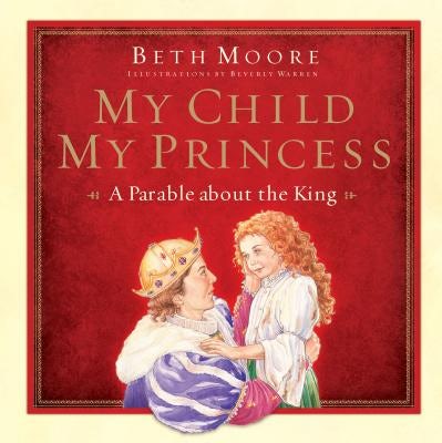 Cover image for My Child, My Princess, isbn: 9781433684685