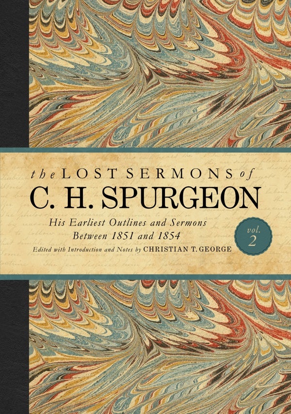 Cover image for The Lost Sermons of C. H. Spurgeon Volume II, isbn: 9781433686825