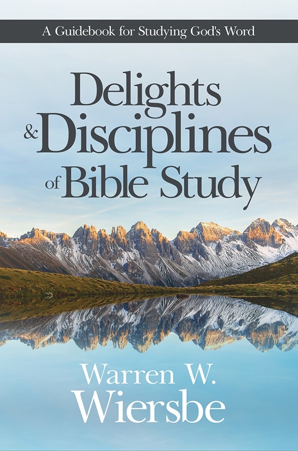 Cover image for Delights and Disciplines of Bible Study, isbn: 9781434710567