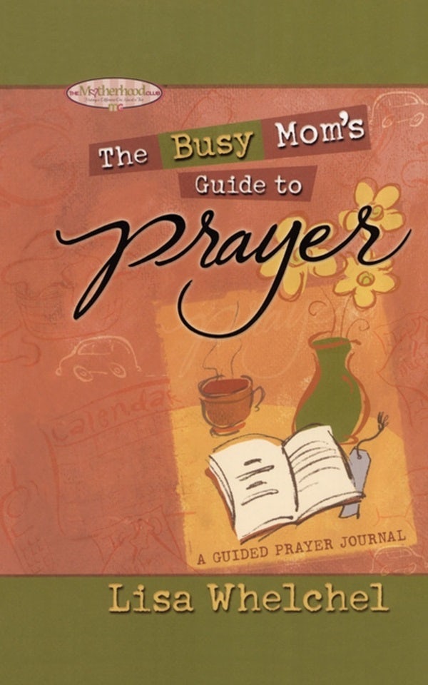 Cover image for Busy Mom's Guide to Prayer, isbn: 9781451641820