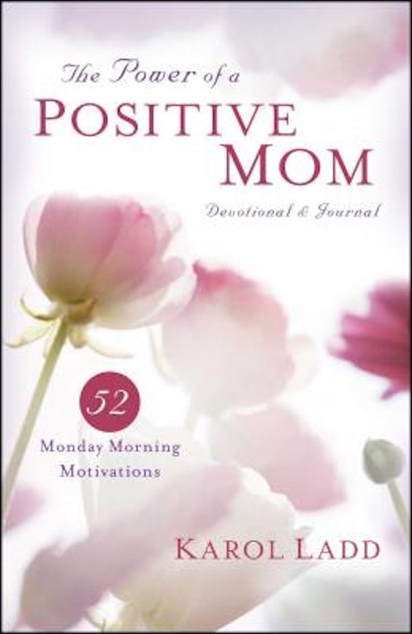 Cover image for Power of a Positive Mom Devotional & Journal, isbn: 9781451649451