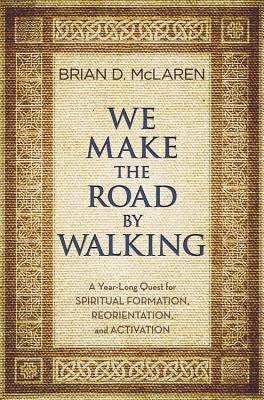 Cover image for We Make the Road by Walking, isbn: 9781455514007