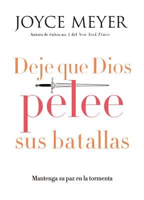 Cover image for Deje que Dios pelee sus batallas, isbn: 9781455532353