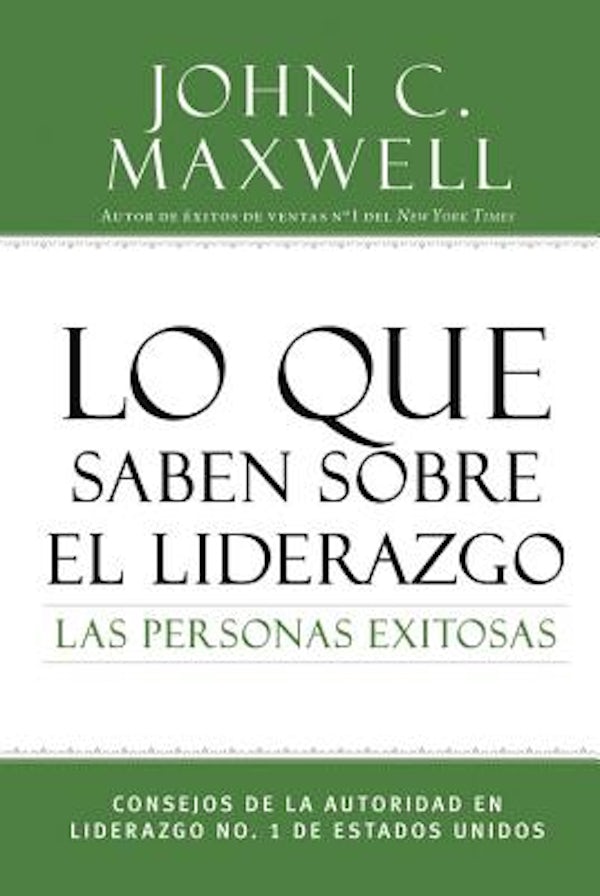 Cover image for Lo Que Saben Sobre El Liderazgo Las Personas Exitosas, isbn: 9781455537099