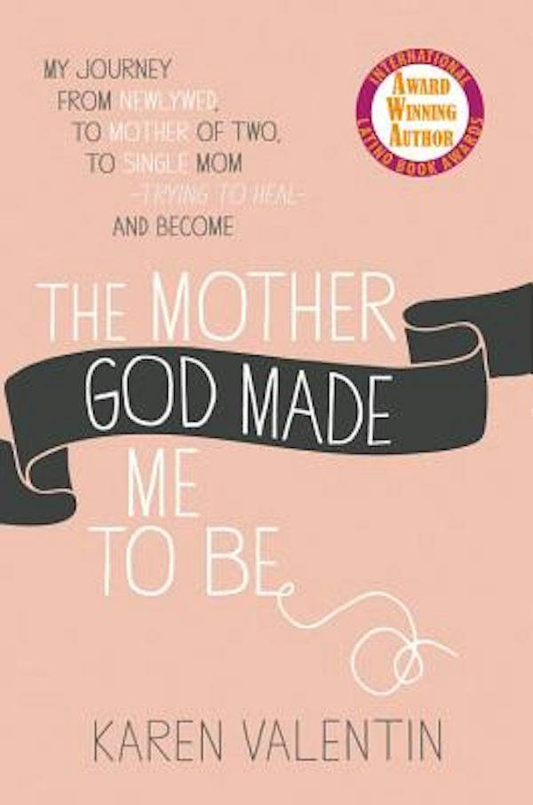 Cover image for The Mother God Made Me to Be, isbn: 9781455539871
