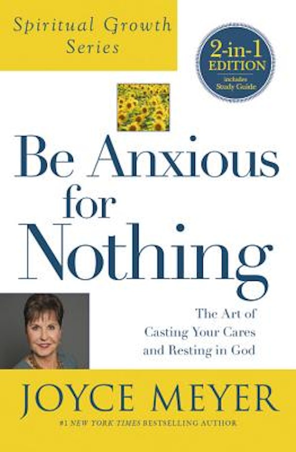 Cover image for Be Anxious for Nothing (Spiritual Growth Series), isbn: 9781455542475