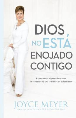 Cover image for Dios No Está Enojado Contigo, isbn: 9781455544615