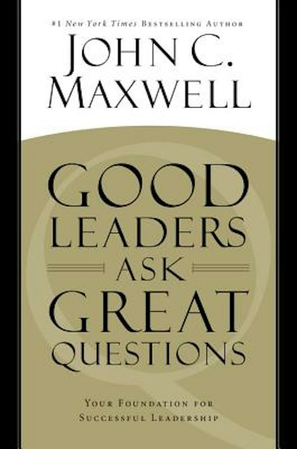 Cover image for Good Leaders Ask Great Questions, isbn: 9781455548071
