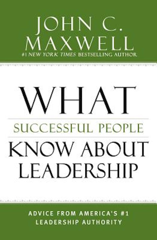 Cover image for What Successful People Know about Leadership, isbn: 9781455548125
