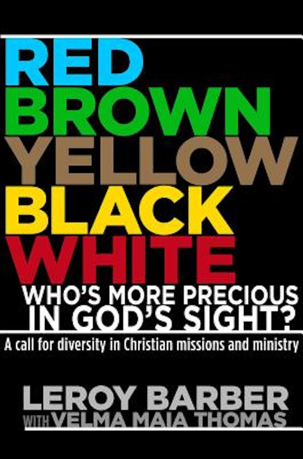 Cover image for Red, Brown, Yellow, Black, White -- Who's More Precious in God's Sight?, isbn: 9781455574957