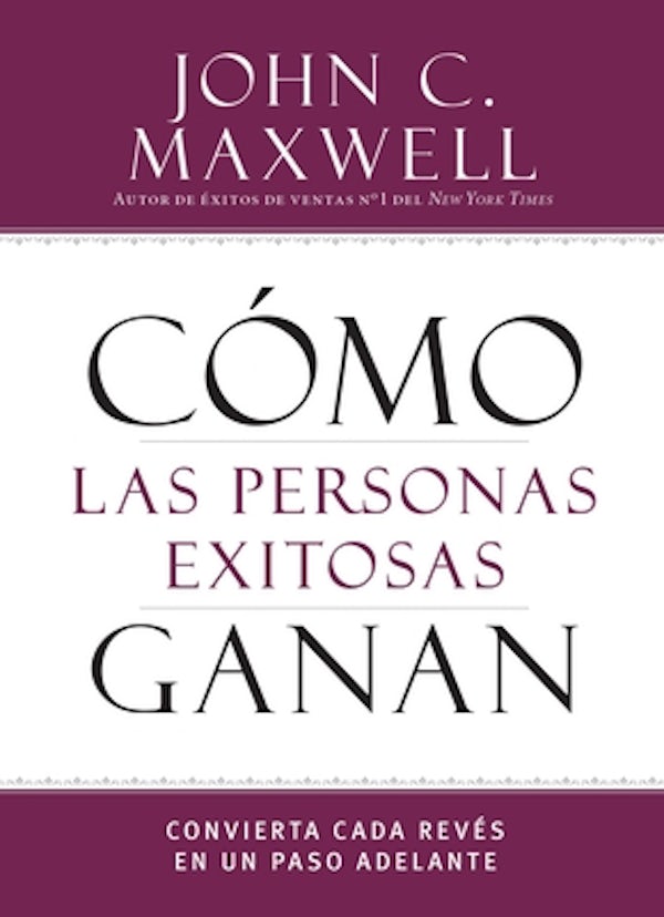 Cover image for C�mo Las Personas Exitosas Ganan, isbn: 9781455589036