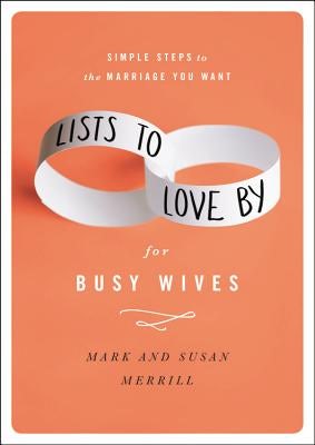Cover image for Lists to Love by for Busy Wives, isbn: 9781455596805