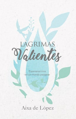Cover image for Lágrimas Valientes, isbn: 9781462765546