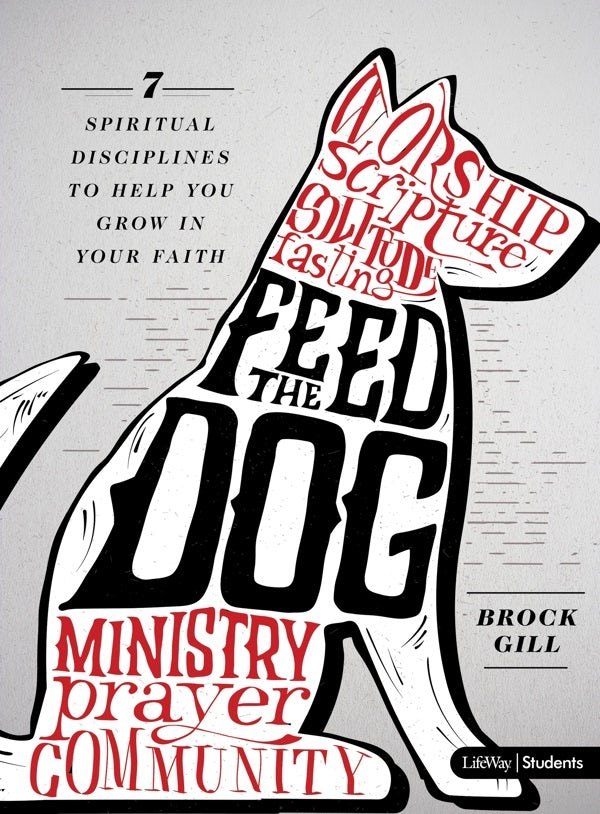 Cover image for Feed the Dog - Teen Bible Study Book, isbn: 9781462771042