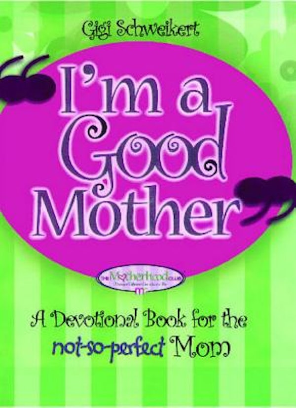 Cover image for I'm a Good Mother, isbn: 9781476725154