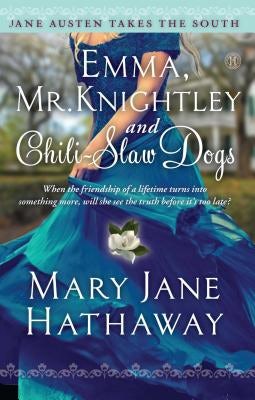 Cover image for Emma, Mr. Knightley and Chili-Slaw Dogs, isbn: 9781476777528