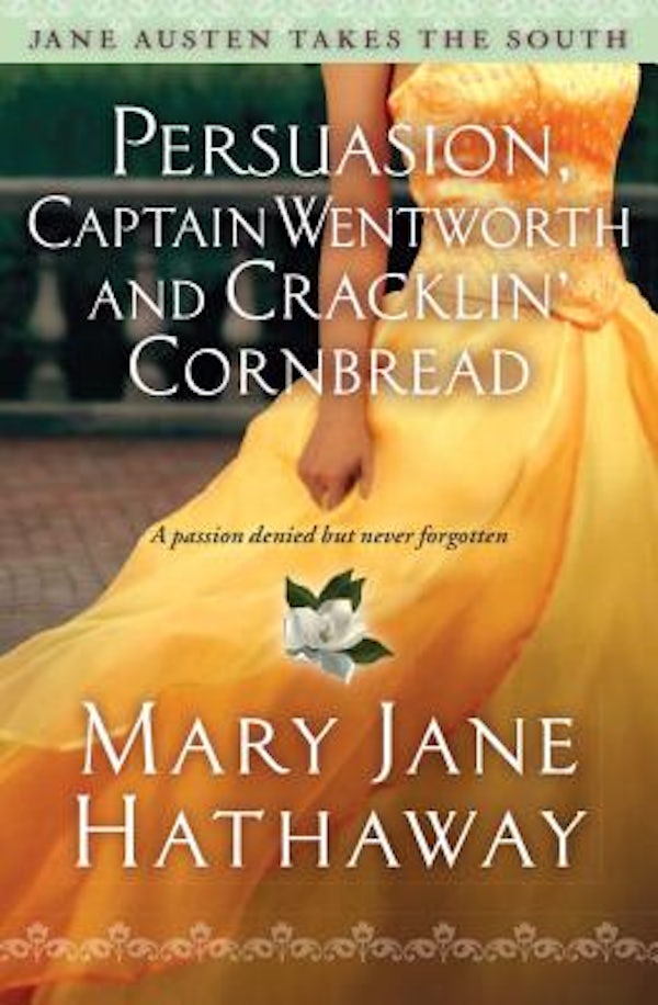 Cover image for Persuasion, Captain Wentworth and Cracklin' Cornbread, isbn: 9781476777535