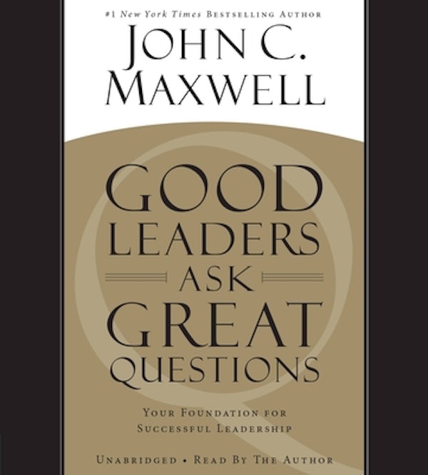 Cover image for Good Leaders Ask Great Questions, isbn: 9781478913245