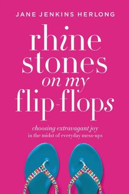 Cover image for Rhinestones on My Flip-Flops, isbn: 9781478974345
