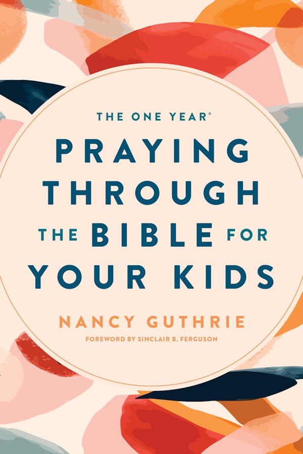 Cover image for The One Year Praying Through the Bible for Your Kids, isbn: 9781496413369