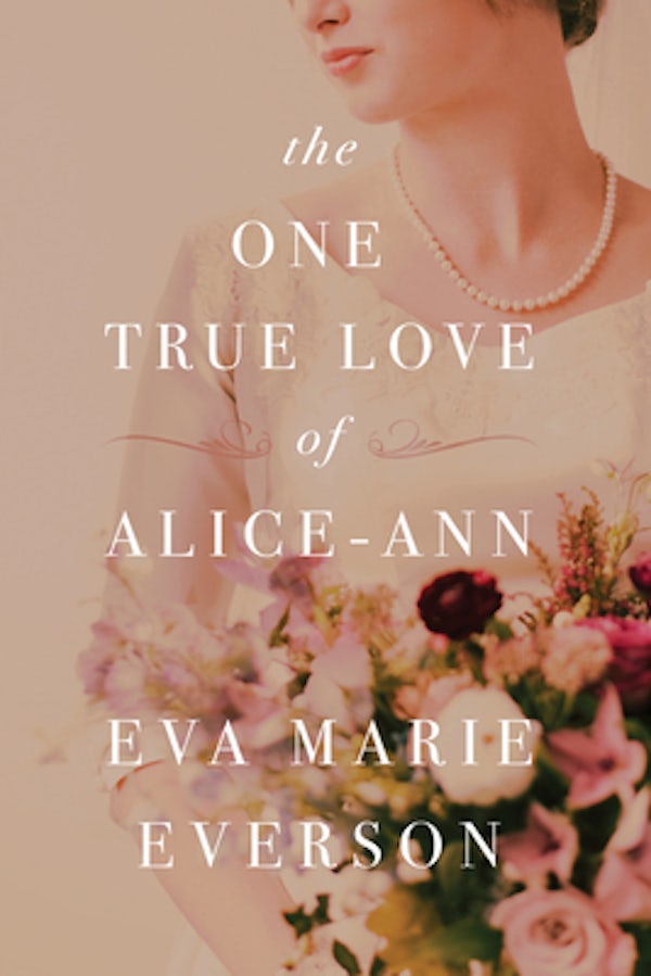 Cover image for The One True Love of Alice-Ann, isbn: 9781496415905