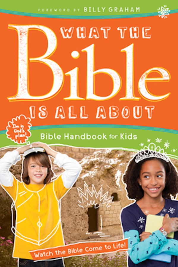Cover image for What the Bible Is All about Bible Handbook for Kids, isbn: 9781496416117